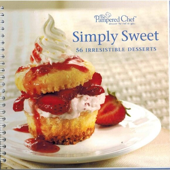 Pampered Chef Simply Sweet 56 Irresistable Desserts Spiral Bound - Picture 1 of 1
